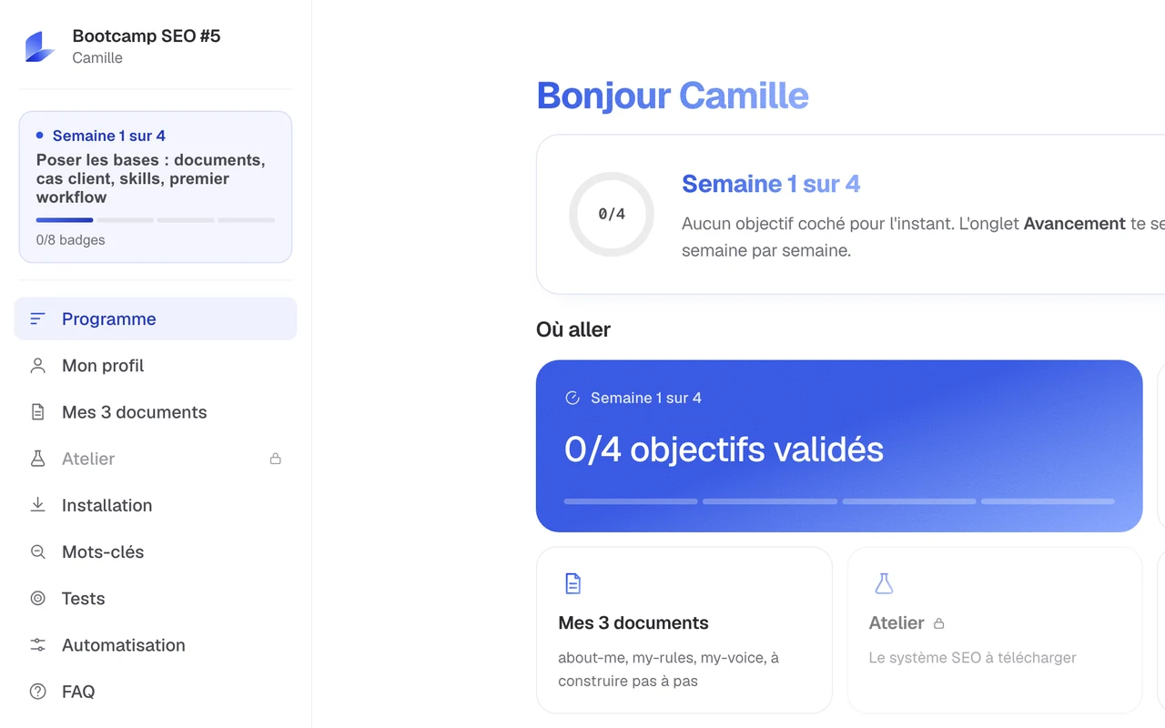 Le dashboard du bootcamp : programme de la semaine, objectifs validés, accès aux onglets